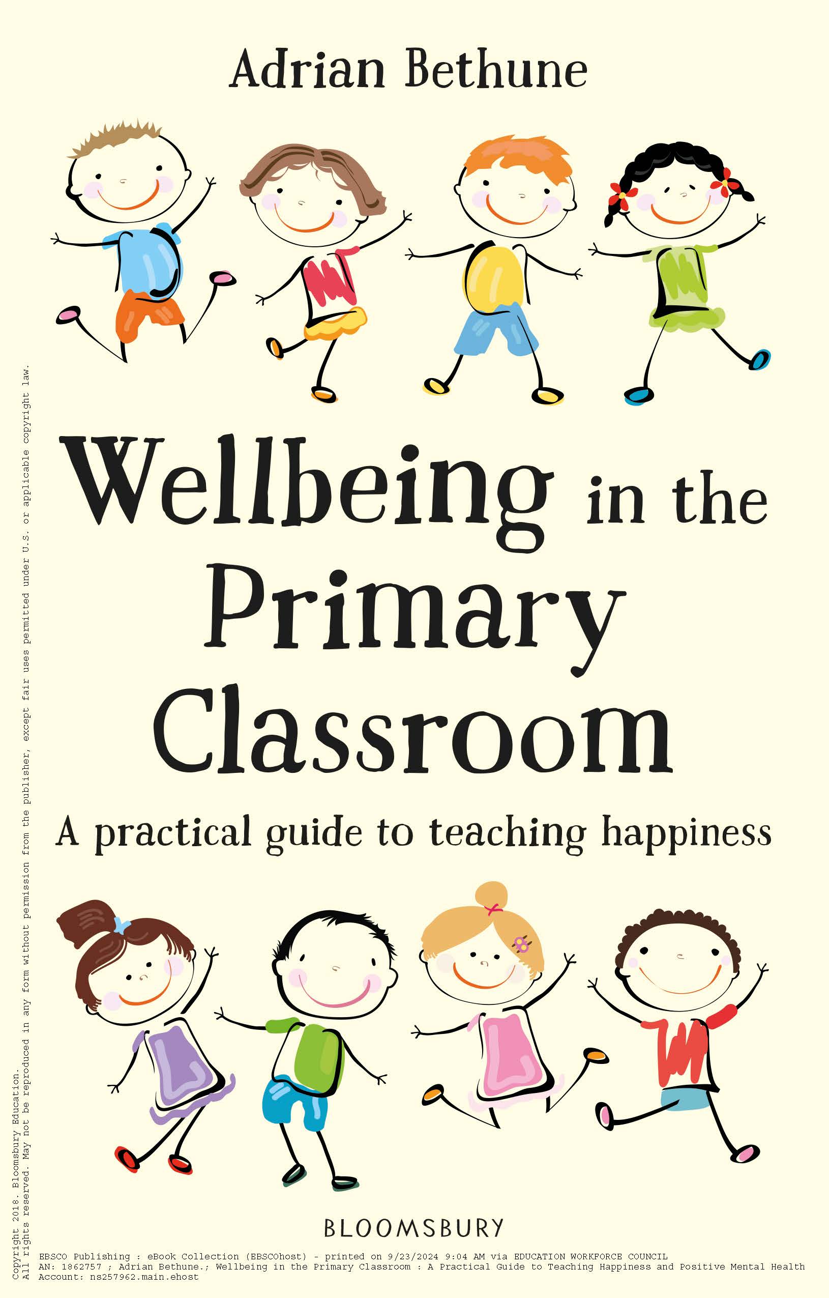 Wellbeing in the primary classroom: Practical Guide to Teaching Happiness and Positive Mental Health gan Adrian Bethune book image